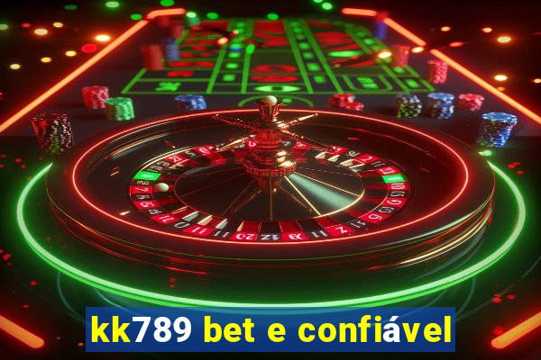 kk789 bet e confiável